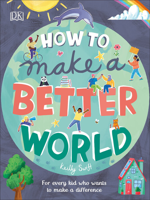 Title details for How to Make a Better World by Keilly Swift - Wait list